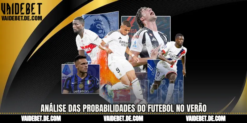Análise das probabilidades do futebol no verão